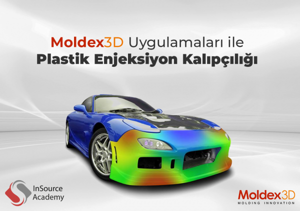 Moldex3D Uygulamaları ile Plastik Enjeksiyon Kalıpçılığı